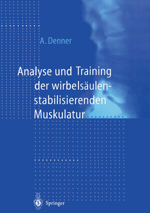 Buchcover Analyse und Training der wirbelsäulenstabilisierenden Muskulatur | Achim Denner | EAN 9783642587849 | ISBN 3-642-58784-4 | ISBN 978-3-642-58784-9