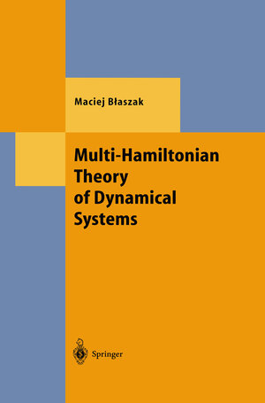 Buchcover Multi-Hamiltonian Theory of Dynamical Systems | Maciej Blaszak | EAN 9783642588938 | ISBN 3-642-58893-X | ISBN 978-3-642-58893-8