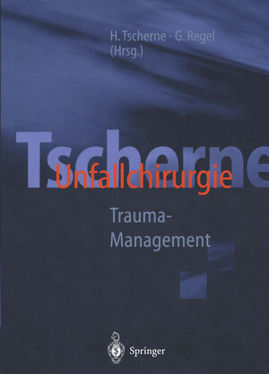 Buchcover Tscherne Unfallchirurgie  | EAN 9783642592157 | ISBN 3-642-59215-5 | ISBN 978-3-642-59215-7