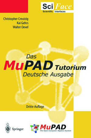 Buchcover Das MuPAD Tutorium | Christopher Creutzig | EAN 9783642593062 | ISBN 3-642-59306-2 | ISBN 978-3-642-59306-2