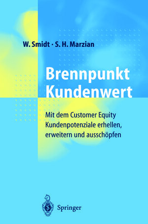 Buchcover Brennpunkt Kundenwert | W. Smidt | EAN 9783642594601 | ISBN 3-642-59460-3 | ISBN 978-3-642-59460-1