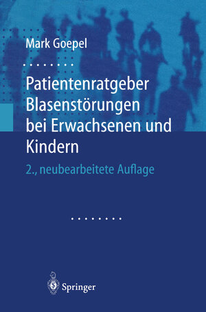 Buchcover Patientenratgeber Blasenstörungen bei Erwachsenen und Kindern | Mark Goepel | EAN 9783642595233 | ISBN 3-642-59523-5 | ISBN 978-3-642-59523-3