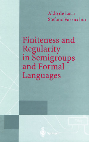 Buchcover Finiteness and Regularity in Semigroups and Formal Languages | Aldo de Luca | EAN 9783642598494 | ISBN 3-642-59849-8 | ISBN 978-3-642-59849-4