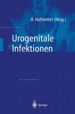 Buchcover Urogenitale Infektionen  | EAN 9783642598838 | ISBN 3-642-59883-8 | ISBN 978-3-642-59883-8