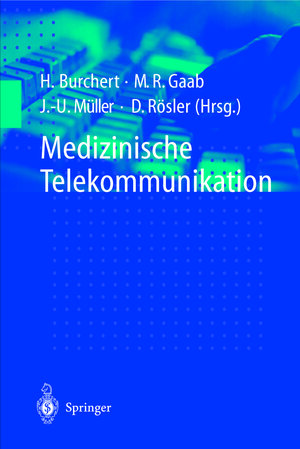 Buchcover Medizinische Telekommunikation  | EAN 9783642600463 | ISBN 3-642-60046-8 | ISBN 978-3-642-60046-3