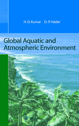 Buchcover Global Aquatic and Atmospheric Environment | Har D. Kumar | EAN 9783642600708 | ISBN 3-642-60070-0 | ISBN 978-3-642-60070-8