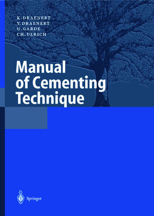 Buchcover Manual of Cementing Technique | K. Draenert | EAN 9783642600791 | ISBN 3-642-60079-4 | ISBN 978-3-642-60079-1
