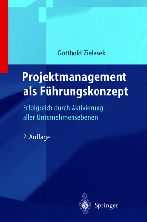 Buchcover Projektmanagement als Führungskonzept | Gotthold Zielasek | EAN 9783642601446 | ISBN 3-642-60144-8 | ISBN 978-3-642-60144-6