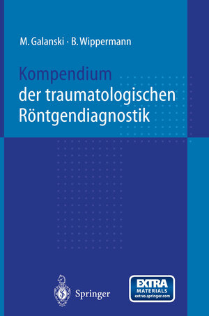 Buchcover Kompendium der traumatologischen Röntgendiagnostik | M. Galanski | EAN 9783642601590 | ISBN 3-642-60159-6 | ISBN 978-3-642-60159-0