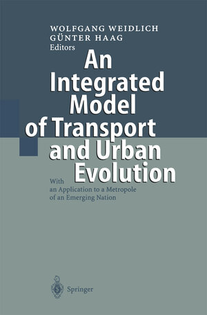 Buchcover An Integrated Model of Transport and Urban Evolution  | EAN 9783642602405 | ISBN 3-642-60240-1 | ISBN 978-3-642-60240-5