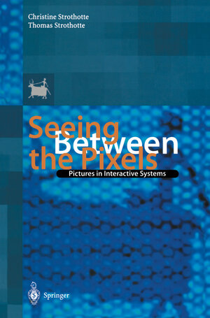 Buchcover Seeing Between the Pixels | Christine Strothotte | EAN 9783642603617 | ISBN 3-642-60361-0 | ISBN 978-3-642-60361-7