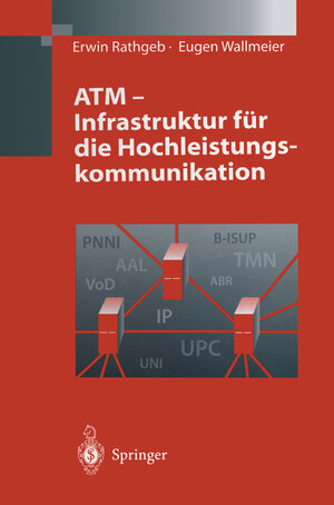 Buchcover ATM - Infrastruktur für die Hochleistungskommunikation | Erwin Rathgeb | EAN 9783642603709 | ISBN 3-642-60370-X | ISBN 978-3-642-60370-9