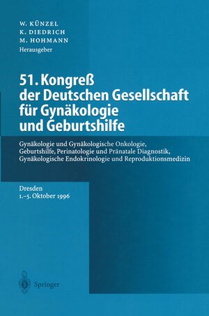 Buchcover 51. Kongreß der Deutschen Gesellschaft für Gynäkologie und Geburtshilfe  | EAN 9783642608407 | ISBN 3-642-60840-X | ISBN 978-3-642-60840-7