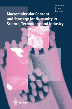 Buchcover Macromolecular Concept and Strategy for Humanity in Science, Technology and Industry | EAN 9783642610363 | ISBN 3-642-61036-6 | ISBN 978-3-642-61036-3
