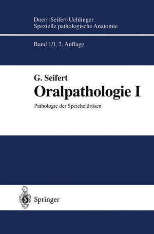 Buchcover Oralpathologie I | Gerhard Seifert | EAN 9783642610837 | ISBN 3-642-61083-8 | ISBN 978-3-642-61083-7