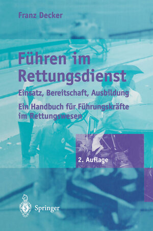 Buchcover Führen im Rettungsdienst | Franz Decker | EAN 9783642611568 | ISBN 3-642-61156-7 | ISBN 978-3-642-61156-8