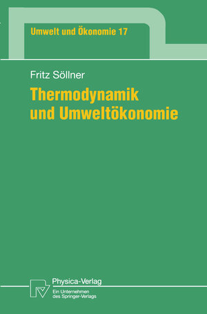 Buchcover Thermodynamik und Umweltökonomie | Fritz Söllner | EAN 9783642612091 | ISBN 3-642-61209-1 | ISBN 978-3-642-61209-1