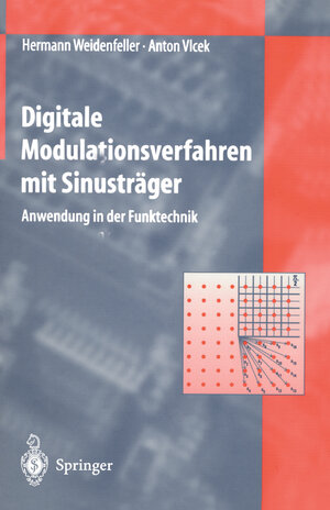 Buchcover Digitale Modulationsverfahren mit Sinusträger | Hermann Weidenfeller | EAN 9783642614330 | ISBN 3-642-61433-7 | ISBN 978-3-642-61433-0