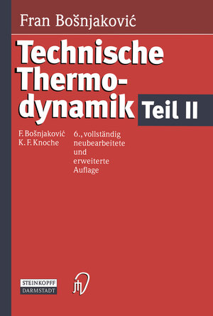 Buchcover Technische Thermodynamik Teil II | F. Bosnjakovic | EAN 9783642614965 | ISBN 3-642-61496-5 | ISBN 978-3-642-61496-5