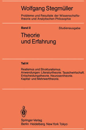 Buchcover Realismus und Strukturalismus. Anwendungen: Literaturtheorie. Tauschwirtschaft. Entscheidungstheorie. Neurosentheorie. Kapital- und Mehrwerttheorie | Wolfgang Stegmüller | EAN 9783642616204 | ISBN 3-642-61620-8 | ISBN 978-3-642-61620-4