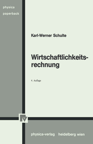 Buchcover Wirtschaftlichkeitsrechnung | Karl-Werner Schulte | EAN 9783642616532 | ISBN 3-642-61653-4 | ISBN 978-3-642-61653-2