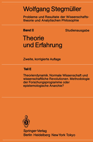 Buchcover Theoriendynamik Normale Wissenschaft und wissenschaftliche Revolutionen Methodologie der Forschungsprogramme oder epistemologische Anarchie? | Wolfgang Stegmüller | EAN 9783642616730 | ISBN 3-642-61673-9 | ISBN 978-3-642-61673-0
