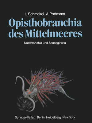 Buchcover Opisthobranchia des Mittelmeeres | L. Schmekel | EAN 9783642618185 | ISBN 3-642-61818-9 | ISBN 978-3-642-61818-5