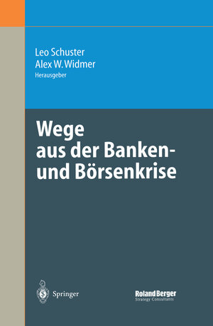 Buchcover Wege aus der Banken- und Börsenkrise  | EAN 9783642620928 | ISBN 3-642-62092-2 | ISBN 978-3-642-62092-8
