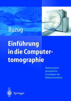 Buchcover Einführung in die Computertomographie | Thorsten M. Buzug | EAN 9783642621840 | ISBN 3-642-62184-8 | ISBN 978-3-642-62184-0