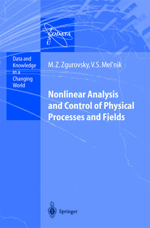 Buchcover Nonlinear Analysis and Control of Physical Processes and Fields | Mikhail Z. Zgurovsky | EAN 9783642622854 | ISBN 3-642-62285-2 | ISBN 978-3-642-62285-4