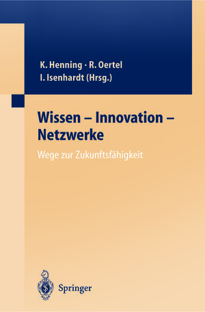 Buchcover Wissen — Innovation — Netzwerke Wege zur Zukunftsfähigkeit  | EAN 9783642624612 | ISBN 3-642-62461-8 | ISBN 978-3-642-62461-2