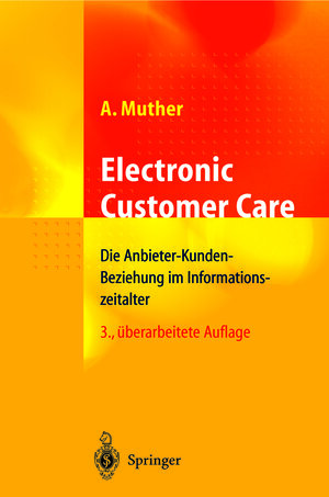 Buchcover Electronic Customer Care | Andreas Muther | EAN 9783642625336 | ISBN 3-642-62533-9 | ISBN 978-3-642-62533-6