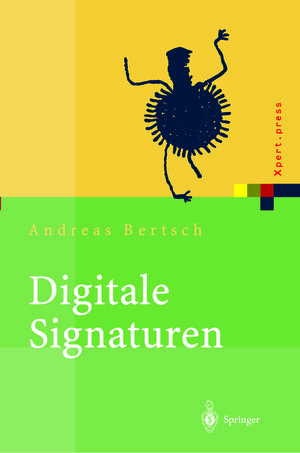 Buchcover Digitale Signaturen | Andreas Bertsch | EAN 9783642626814 | ISBN 3-642-62681-5 | ISBN 978-3-642-62681-4