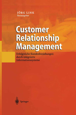 Buchcover Customer Relationship Management  | EAN 9783642627002 | ISBN 3-642-62700-5 | ISBN 978-3-642-62700-2