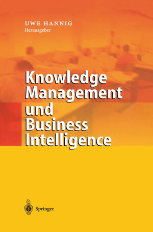 Buchcover Knowledge Management und Business Intelligence  | EAN 9783642627378 | ISBN 3-642-62737-4 | ISBN 978-3-642-62737-8