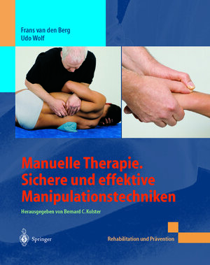 Buchcover Manuelle Therapie. Sichere und effektive Manipulationstechniken | Frans van den Berg | EAN 9783642627705 | ISBN 3-642-62770-6 | ISBN 978-3-642-62770-5