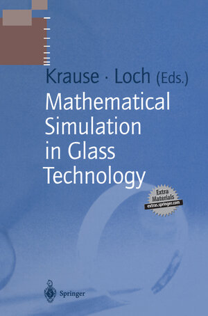 Buchcover Mathematical Simulation in Glass Technology  | EAN 9783642627828 | ISBN 3-642-62782-X | ISBN 978-3-642-62782-8