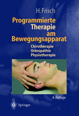 Buchcover Programmierte Therapie am Bewegungsapparat | H. Frisch | EAN 9783642628283 | ISBN 3-642-62828-1 | ISBN 978-3-642-62828-3