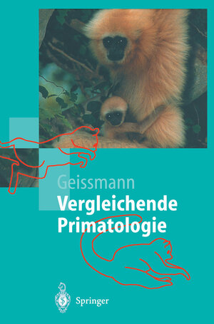 Buchcover Vergleichende Primatologie | Thomas Geissmann | EAN 9783642628429 | ISBN 3-642-62842-7 | ISBN 978-3-642-62842-9