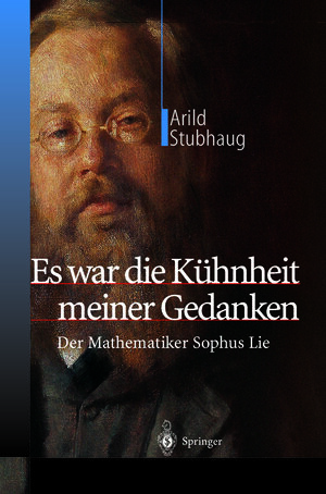 Buchcover Es war die Kühnheit meiner Gedanken | Arild Stubhaug | EAN 9783642628450 | ISBN 3-642-62845-1 | ISBN 978-3-642-62845-0