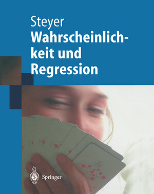 Buchcover Wahrscheinlichkeit und Regression | Rolf Steyer | EAN 9783642628733 | ISBN 3-642-62873-7 | ISBN 978-3-642-62873-3