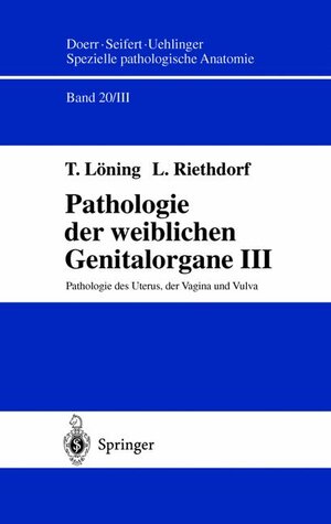 Buchcover Pathologie der weiblichen Genitalorgane III | T. Löning | EAN 9783642630491 | ISBN 3-642-63049-9 | ISBN 978-3-642-63049-1