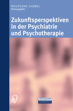 Buchcover Zukunftsperspektiven in Psychiatrie und Psychotherapie  | EAN 9783642632556 | ISBN 3-642-63255-6 | ISBN 978-3-642-63255-6