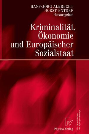 Buchcover Kriminalität, Ökonomie und Europäischer Sozialstaat  | EAN 9783642632594 | ISBN 3-642-63259-9 | ISBN 978-3-642-63259-4