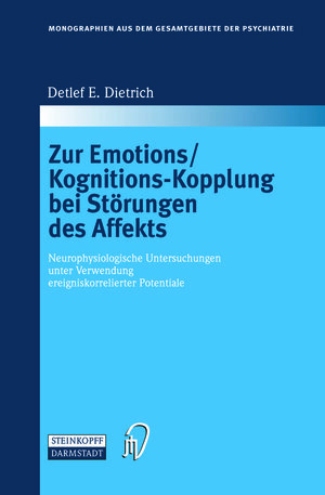 Buchcover Zur Emotions/Kognitions-Kopplung bei Störungen des Affekts | Detlef E. Dietrich | EAN 9783642632815 | ISBN 3-642-63281-5 | ISBN 978-3-642-63281-5