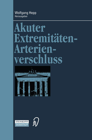 Buchcover Akuter Extremitäten-Arterienverschluss  | EAN 9783642632877 | ISBN 3-642-63287-4 | ISBN 978-3-642-63287-7