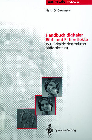Buchcover Handbuch digitaler Bild- und Filtereffekte | Hans D. Baumann | EAN 9783642634574 | ISBN 3-642-63457-5 | ISBN 978-3-642-63457-4