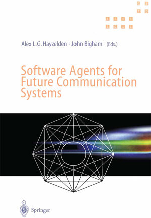 Buchcover Software Agents for Future Communication Systems | EAN 9783642635847 | ISBN 3-642-63584-9 | ISBN 978-3-642-63584-7
