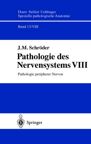 Buchcover Pathologie des Nervensystems VIII | J.M. Schröder | EAN 9783642635885 | ISBN 3-642-63588-1 | ISBN 978-3-642-63588-5
