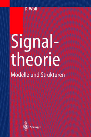 Buchcover Signaltheorie | Dietrich Wolf | EAN 9783642636363 | ISBN 3-642-63636-5 | ISBN 978-3-642-63636-3
